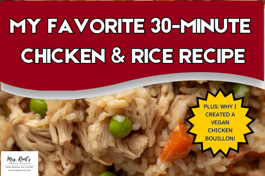 Why I Created a Billion Dollar Chicken Bouillon Without Chicken (Plus My Favorite 30-Minute Chicken & Rice Recipe)
