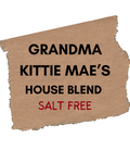 Grandma Kittie Mae's House Blend Salt Free
