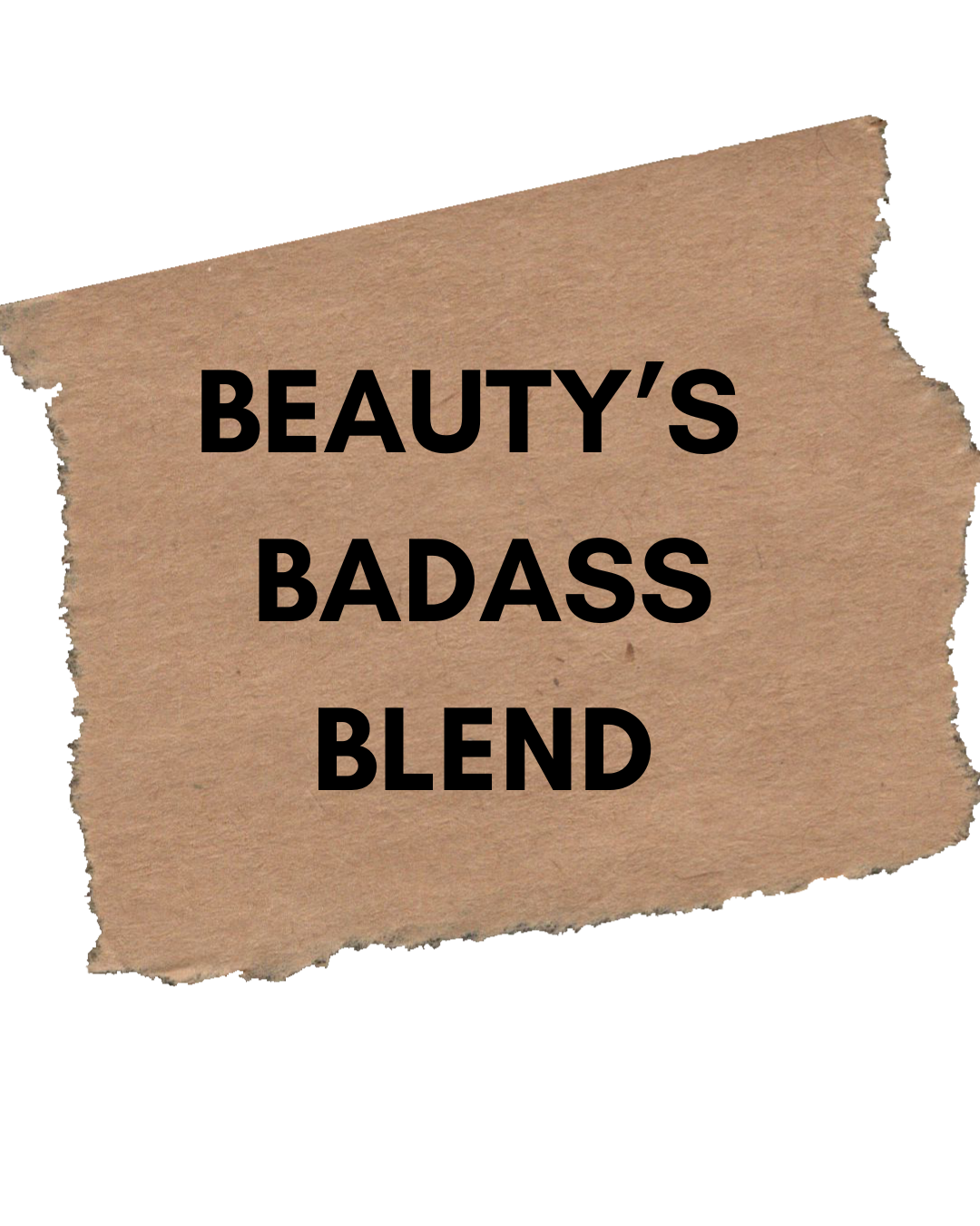 Beauty’s Badass Blend| “The October Blend”