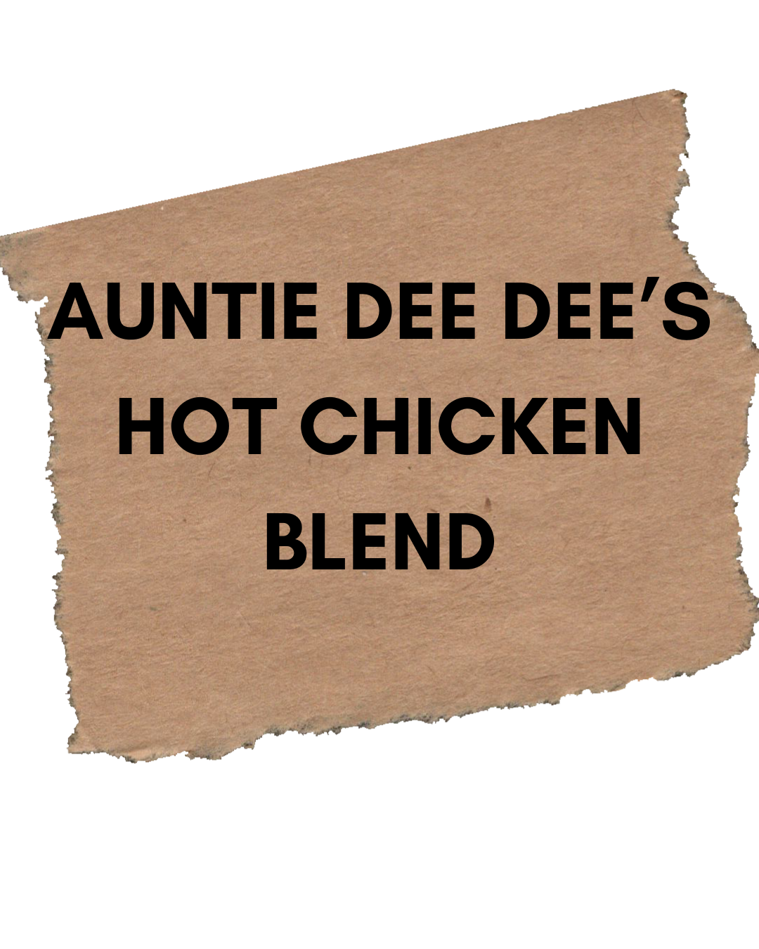 Auntie Dee Dee’s Hot Chicken Blend| A Little Heat Adds A Lot of Flavor